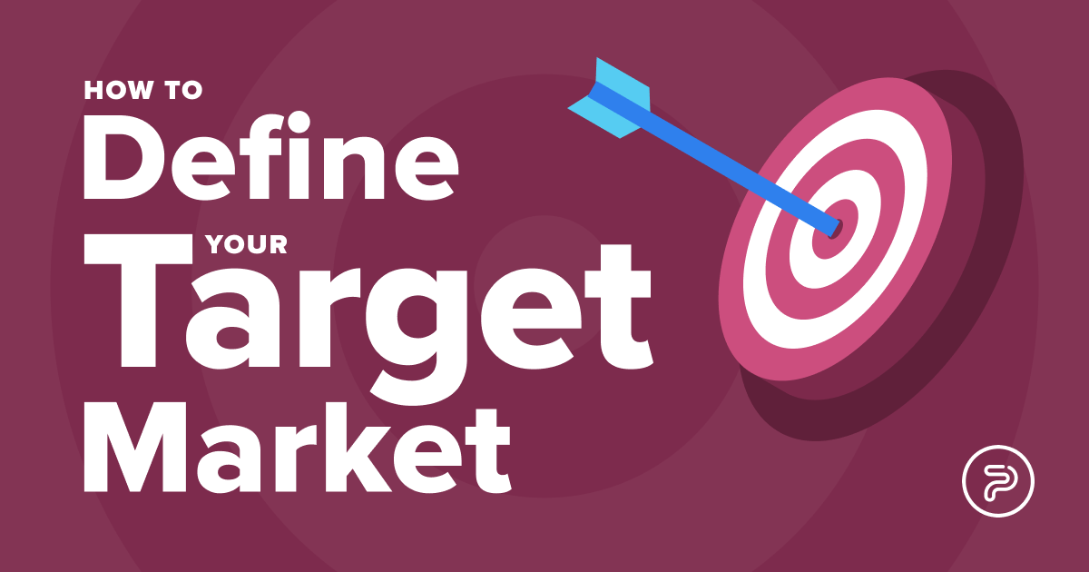 How To Define Your Target Market : Useful Tips